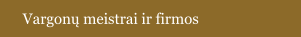 Vargonų meistrai ir firmos